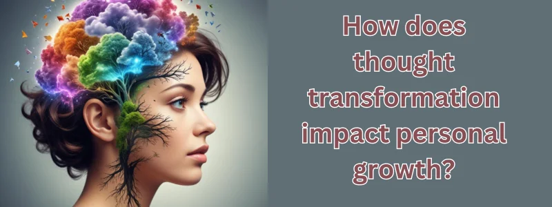 How does thought transformation impact personal growth?