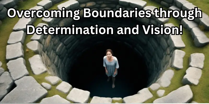 Overcoming Boundaries through Determination and vision!