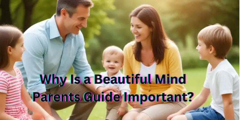 Why Is a Beautiful Mind Parents Guide Important?