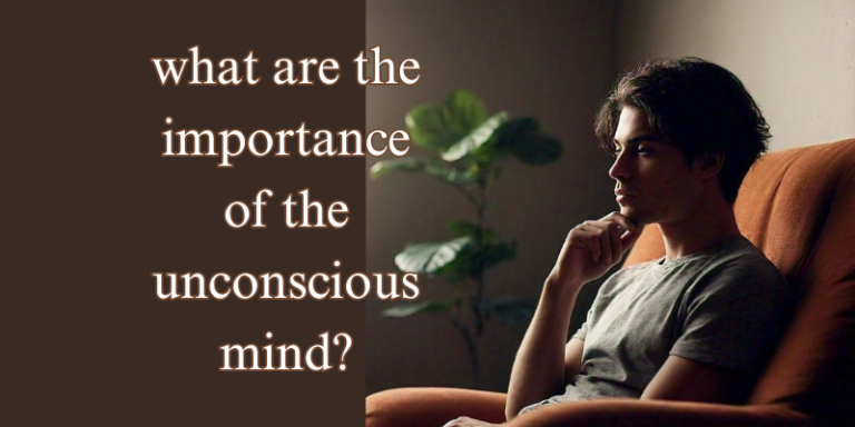 what are the importance of the unconscious mind?